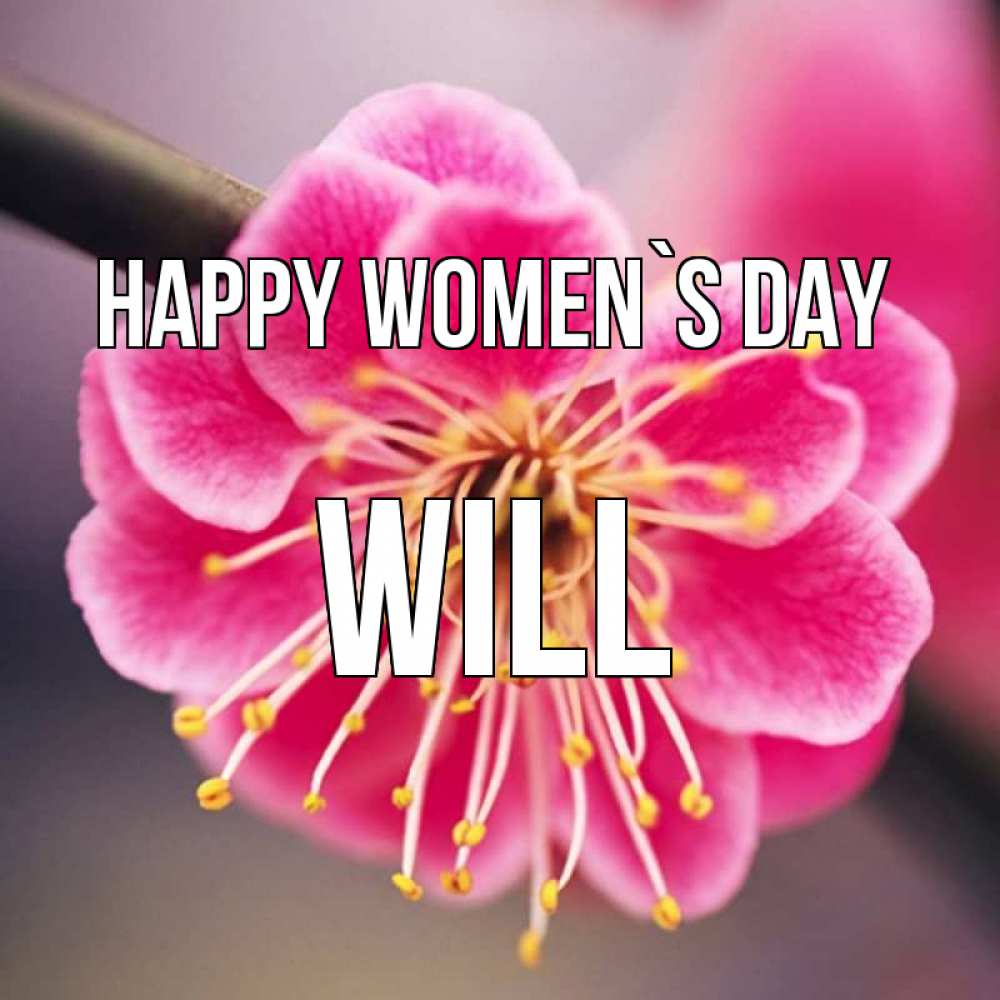 Greetings card с именем, Will happy women`s day цветы Greetings with text for free download 